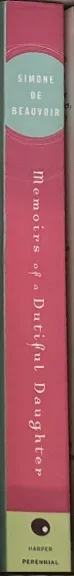 Memoirs of a Dutiful Daughter by Simone de Beauvoir