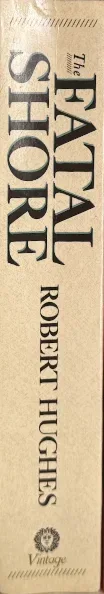 The Fatal Shore by Robert Hughes